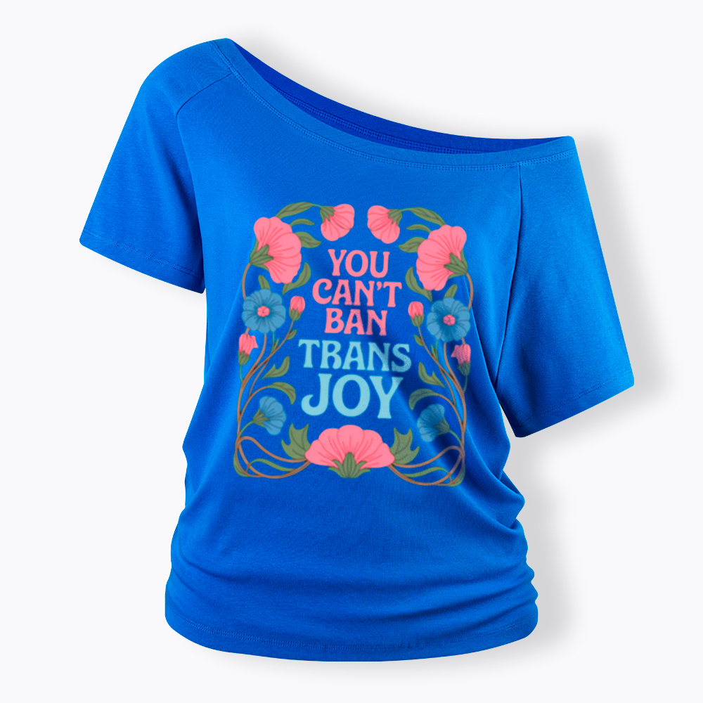 You Can't Ban Trans Joy Off Shoulder T-Shirt