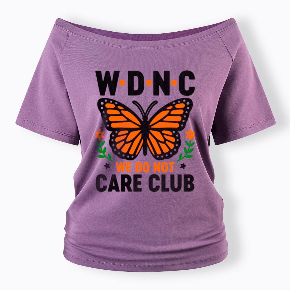 We Do Not Care Club Off Shoulder T-Shirt