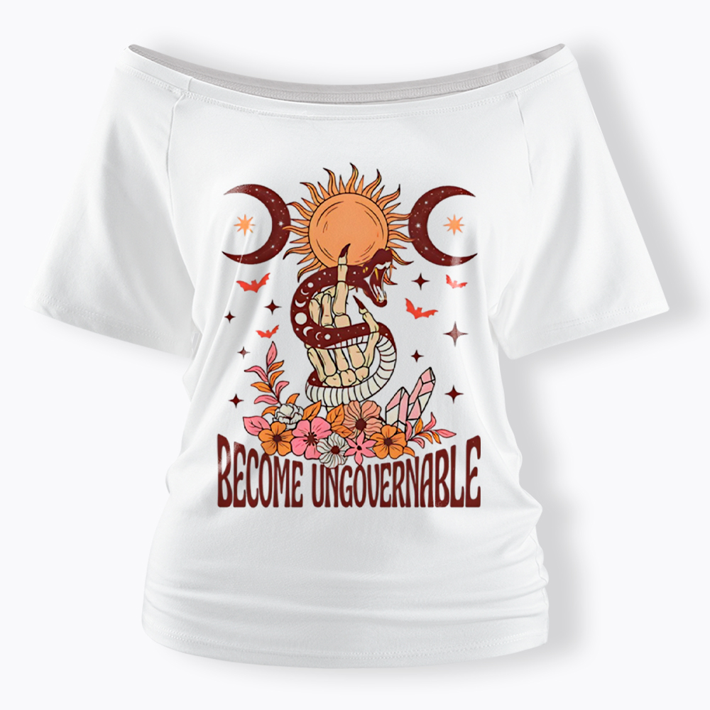 Become Ungovernable Off Shoulder T-Shirt