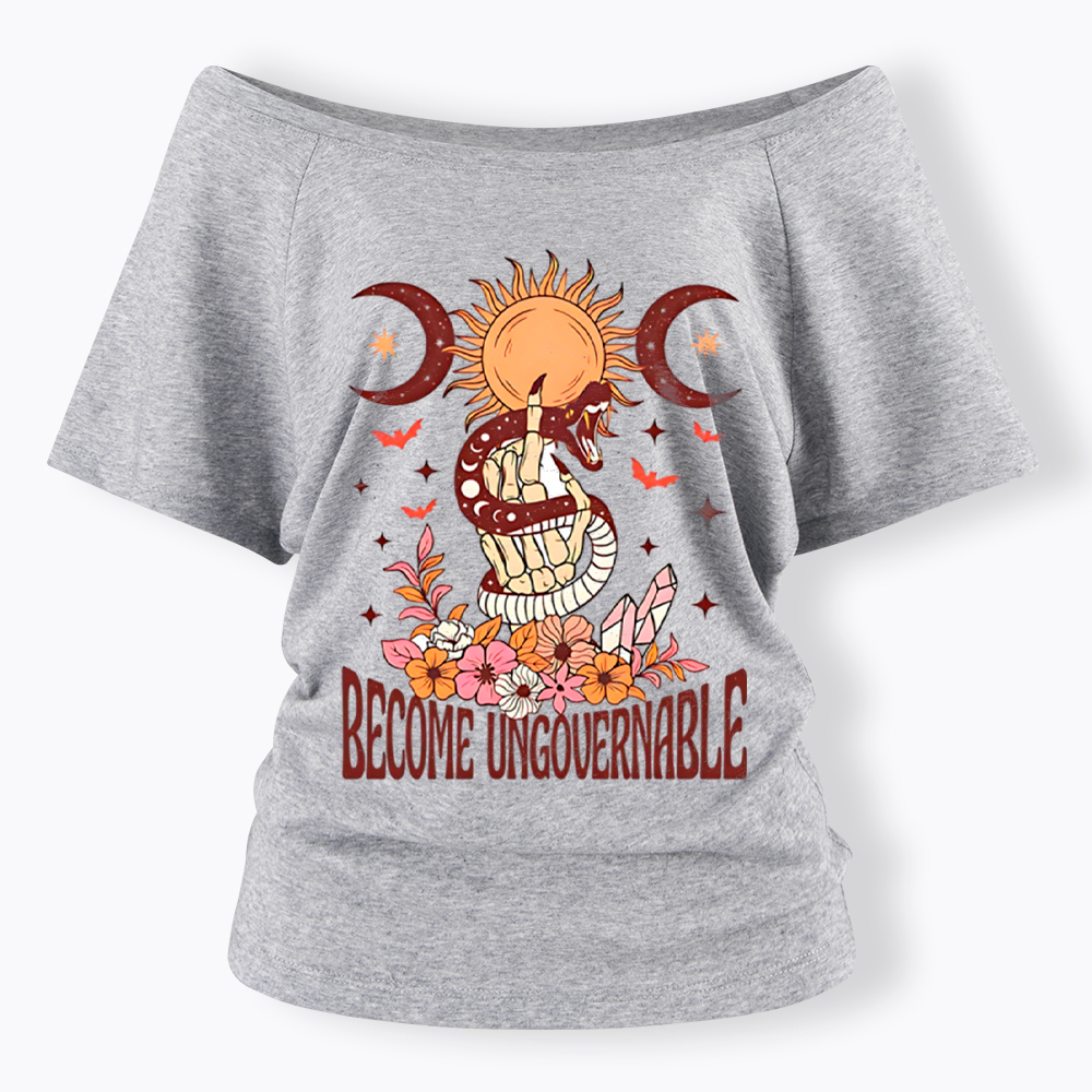 Become Ungovernable Off Shoulder T-Shirt