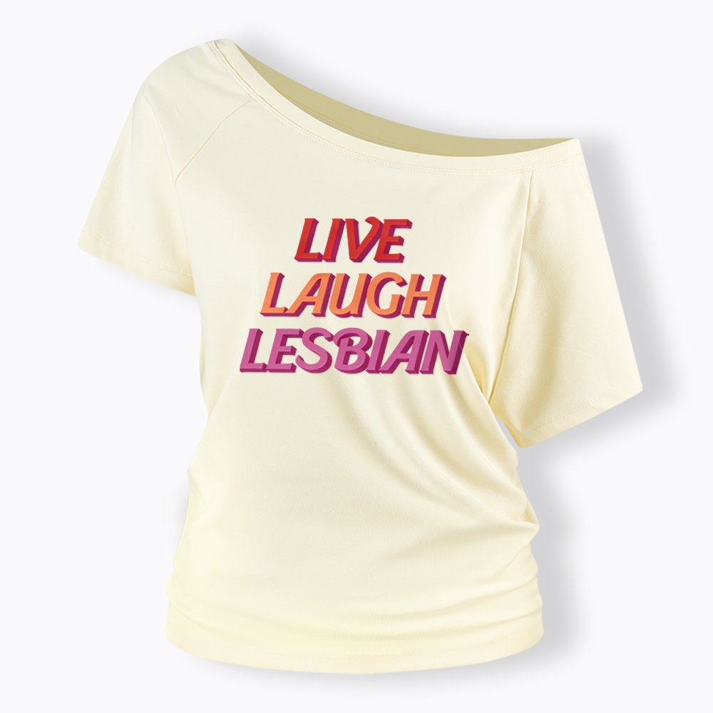 Live Laugh Off Shoulder T-shirt
