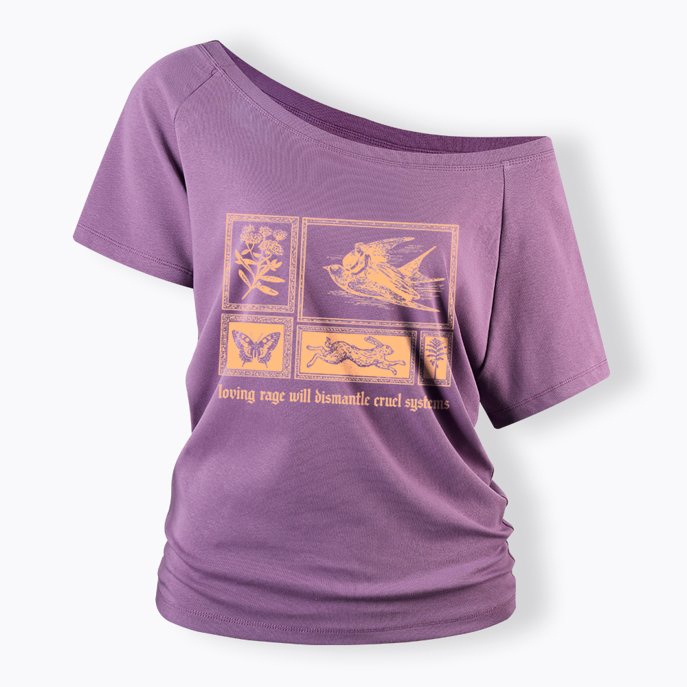 Loving Rage will Dismantle Cruel Systems of Oppression Off Shoulder T-Shirt