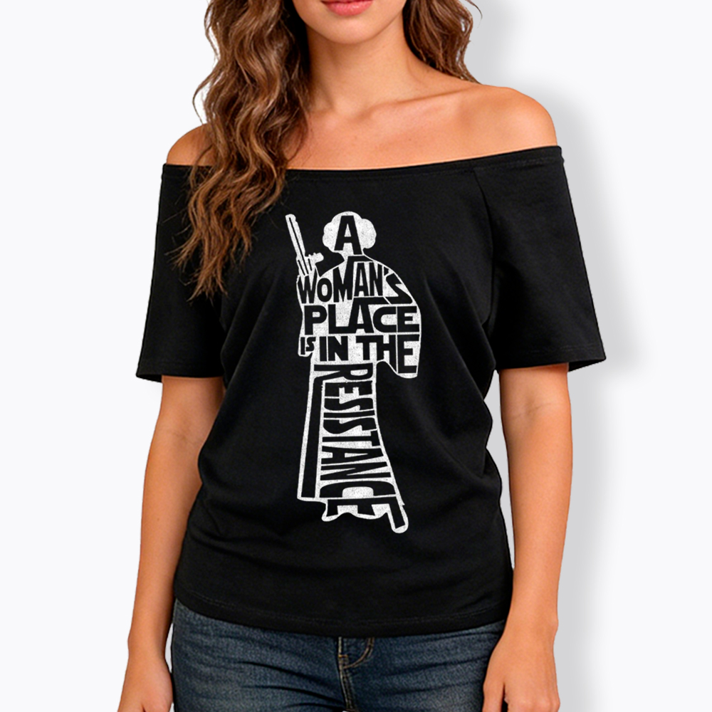 A Woman's Place is In The Resistance Off Shoulder T-Shirt