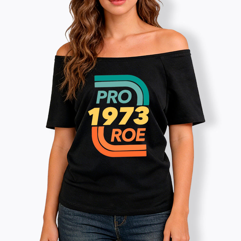 Pro Choice Off Shoulder T-Shirt