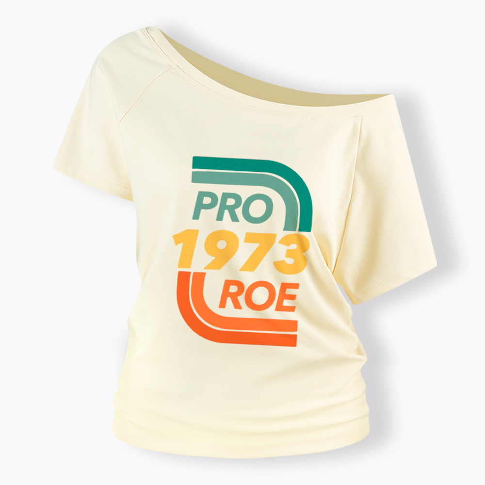Pro Choice Off Shoulder T-Shirt
