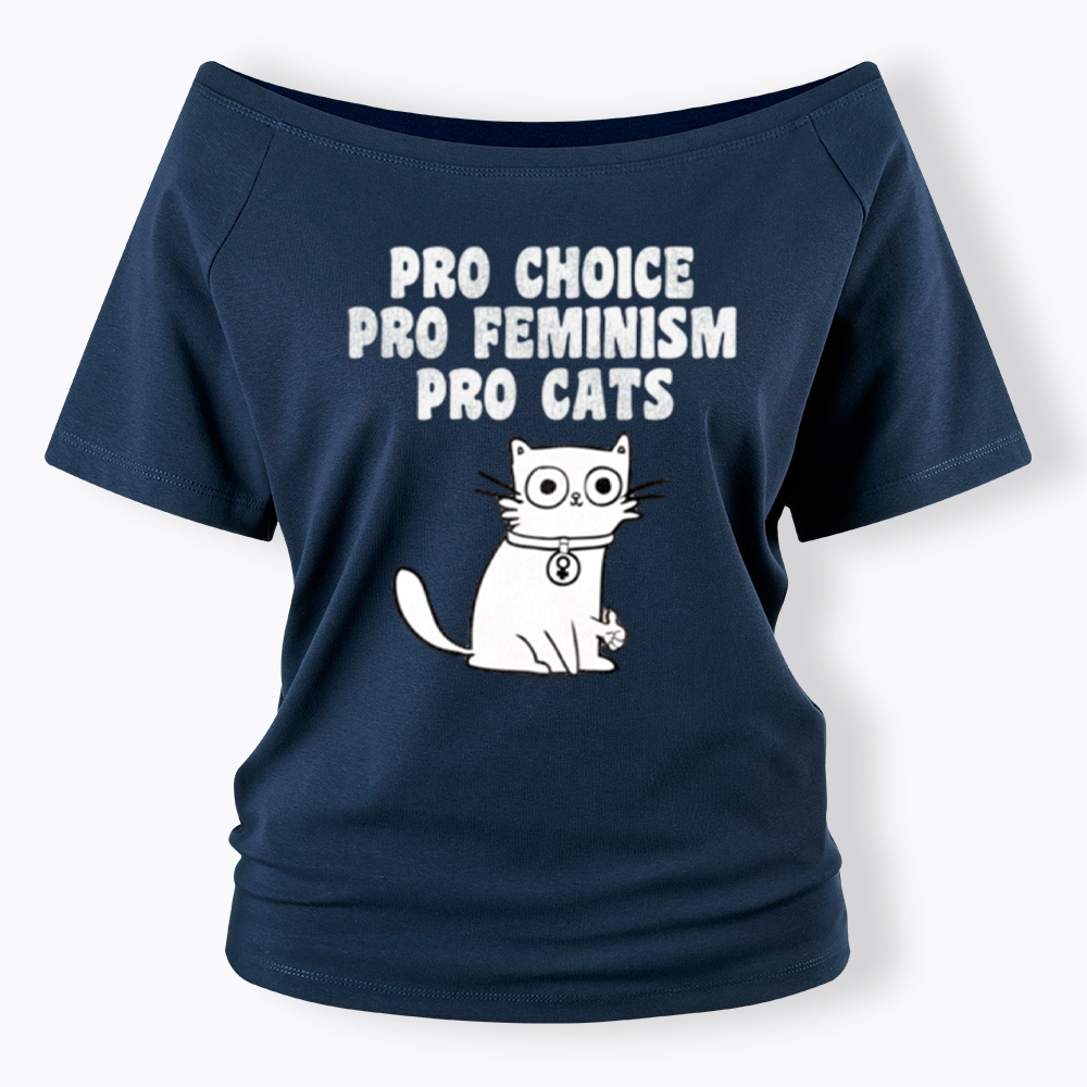 Pro Choice Pro Feminism Pro Cats Off Shoulder T-Shirt