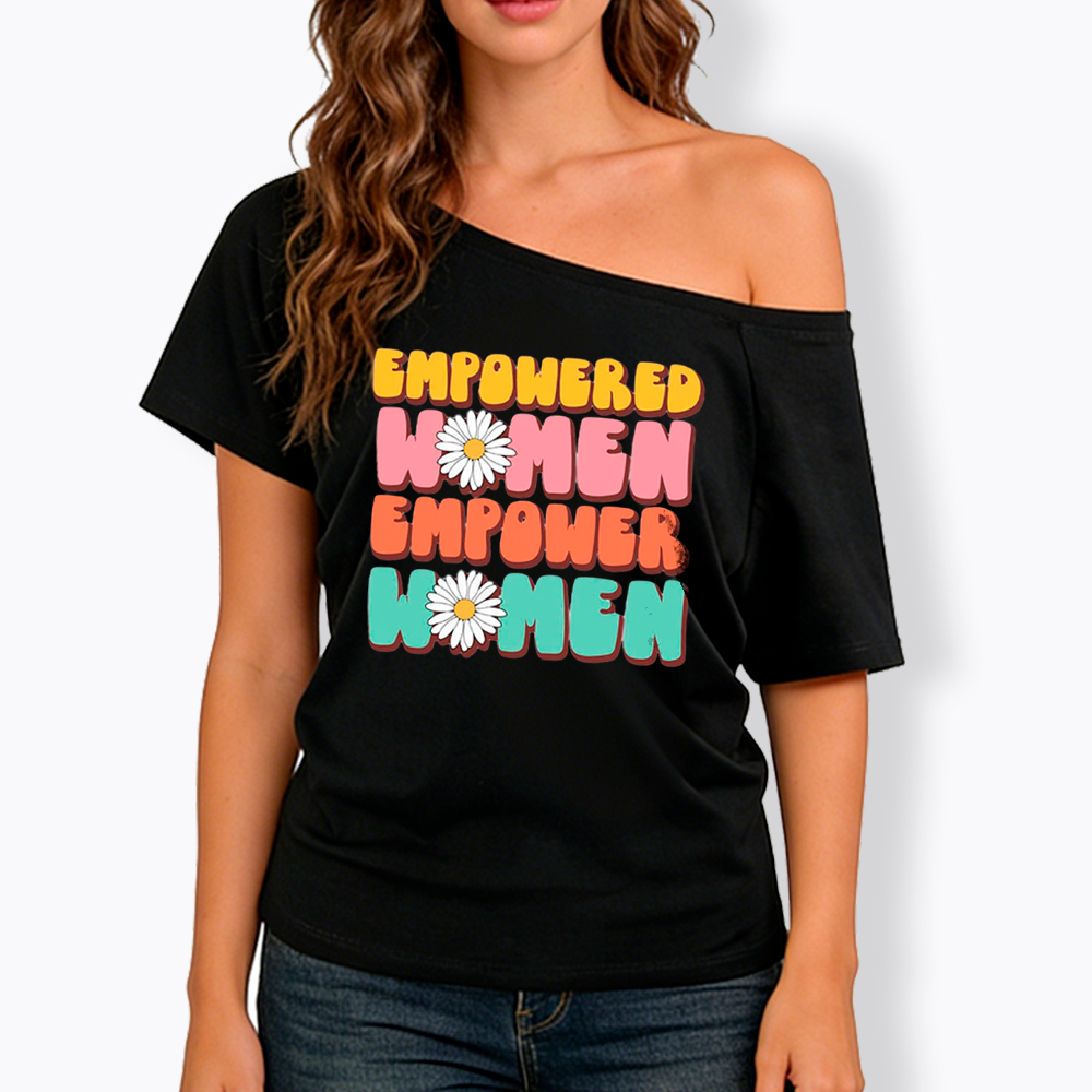 Empowered Women Feminist Equal Rights Off Shoulder T-Shirt