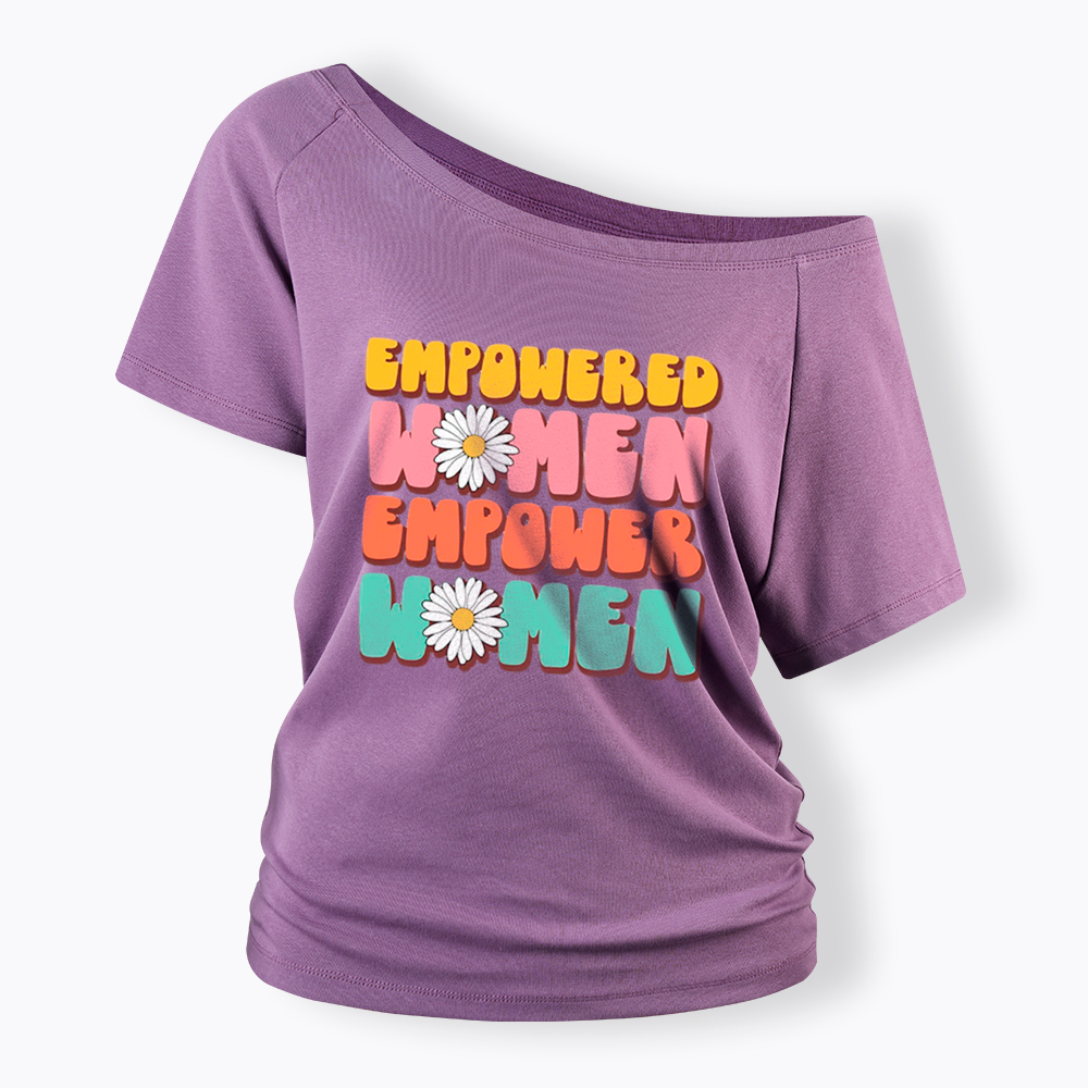 Empowered Women Feminist Equal Rights Off Shoulder T-Shirt