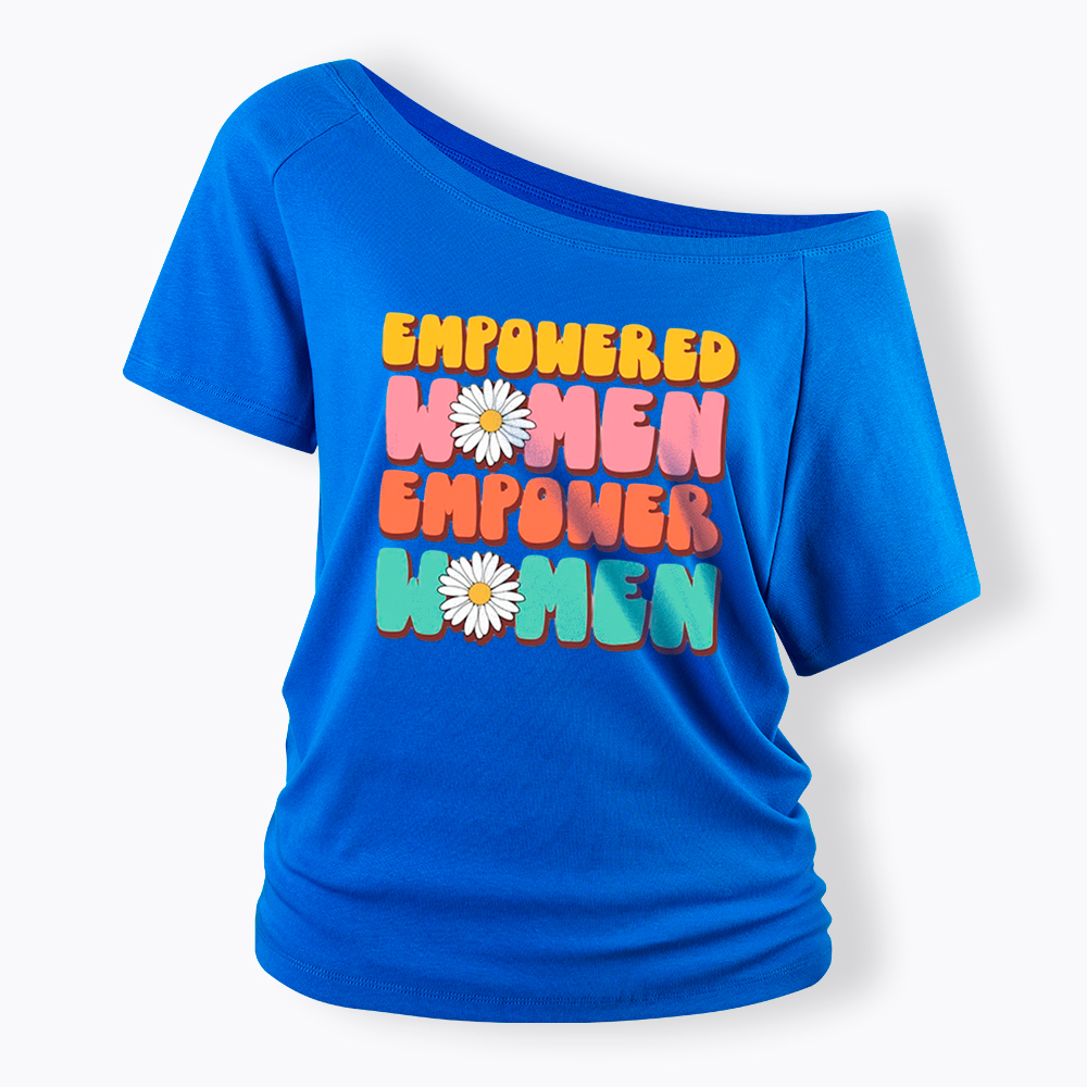 Empowered Women Feminist Equal Rights Off Shoulder T-Shirt