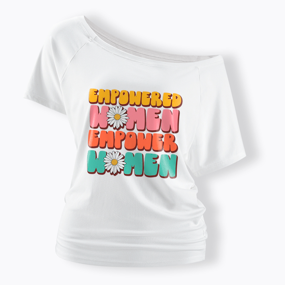 Empowered Women Feminist Equal Rights Off Shoulder T-Shirt