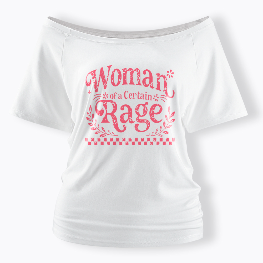 Woman of a Certain Rage Off Shoulder T-Shirt