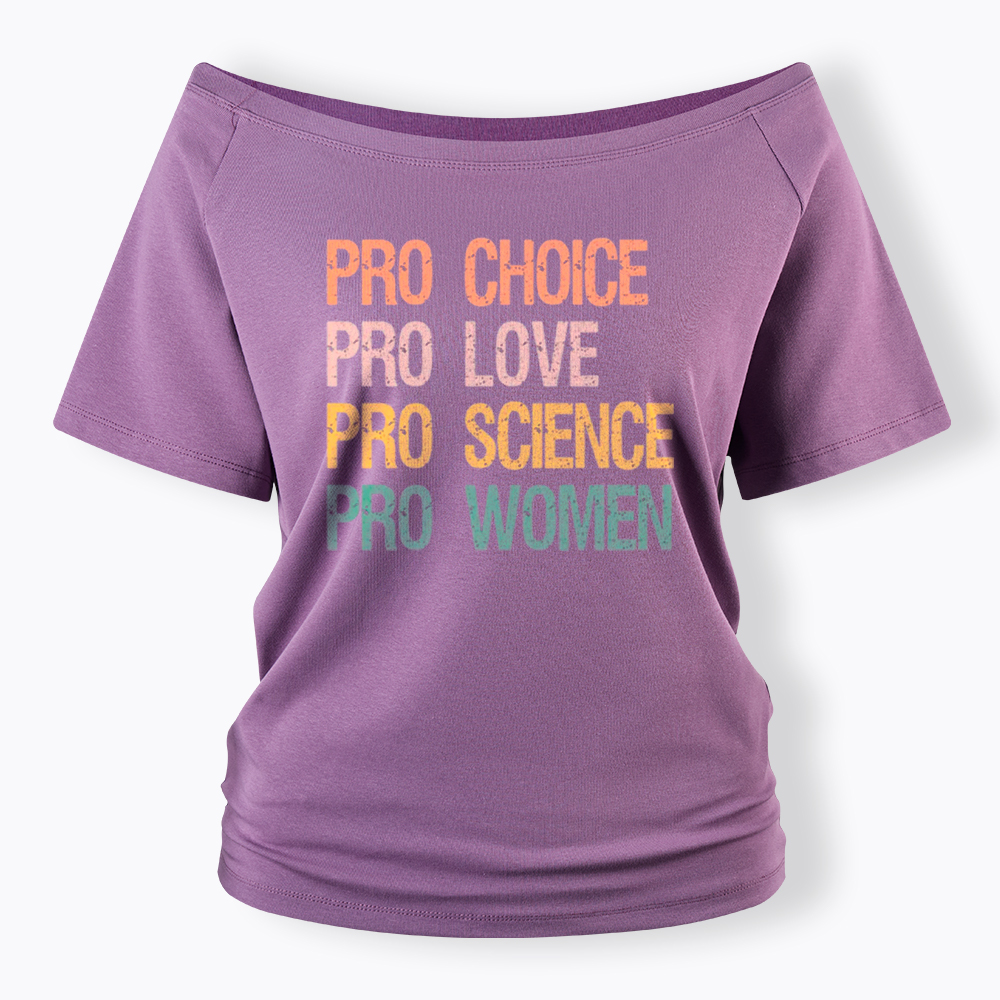 Pro Choice Women Rights Off Shoulder T-Shirt