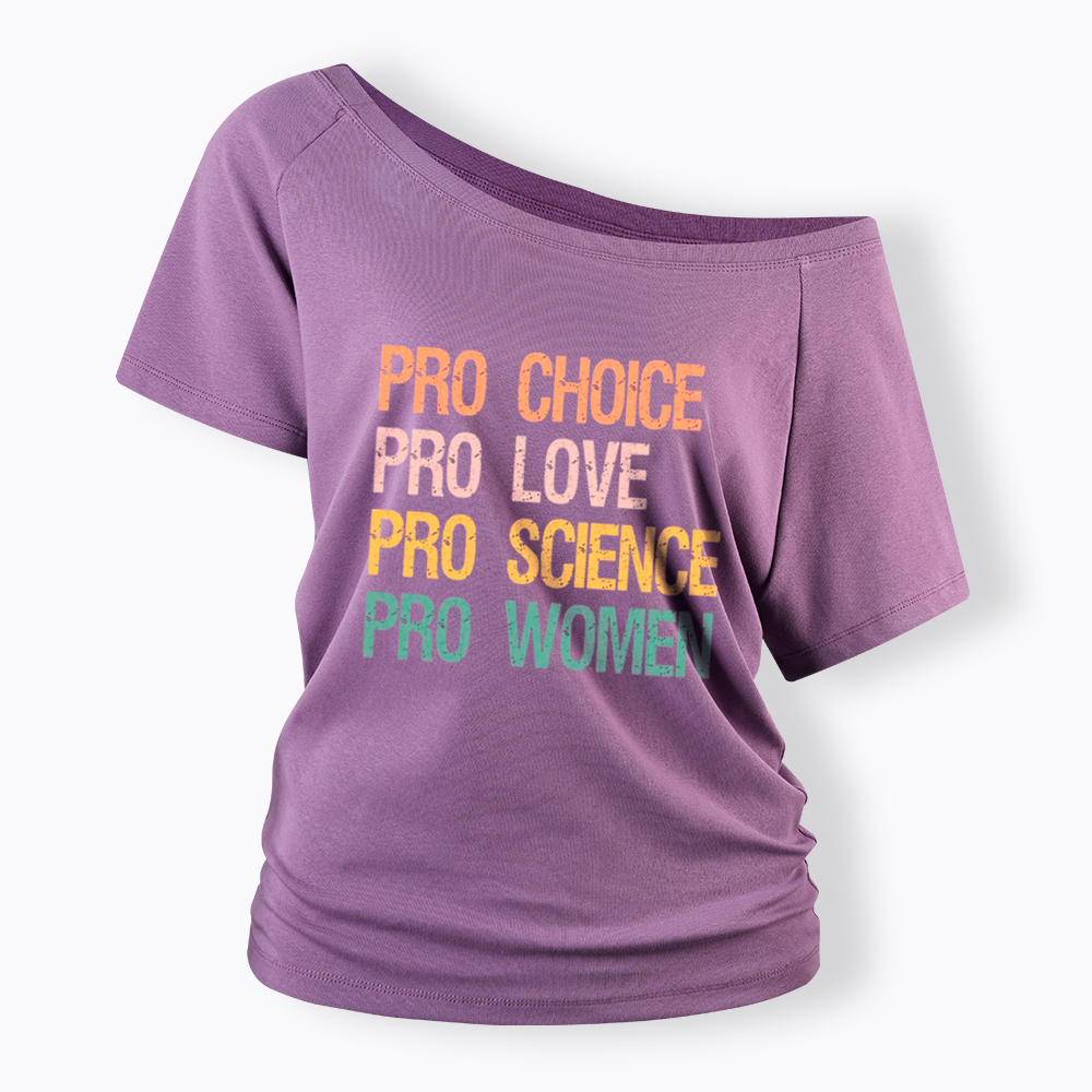 Pro Choice Women Rights Off Shoulder T-Shirt