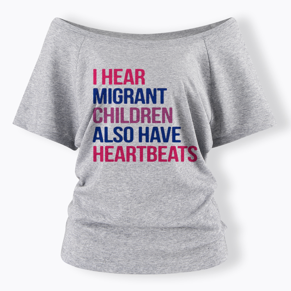 I Hear Migrant Children Also Have Heartbeats Off Shoulder T-Shirt
