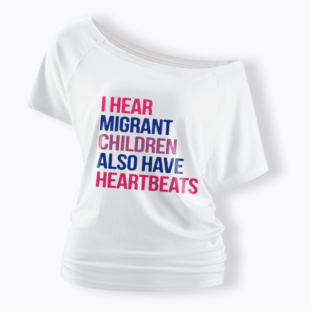 I Hear Migrant Children Also Have Heartbeats Off Shoulder T-Shirt