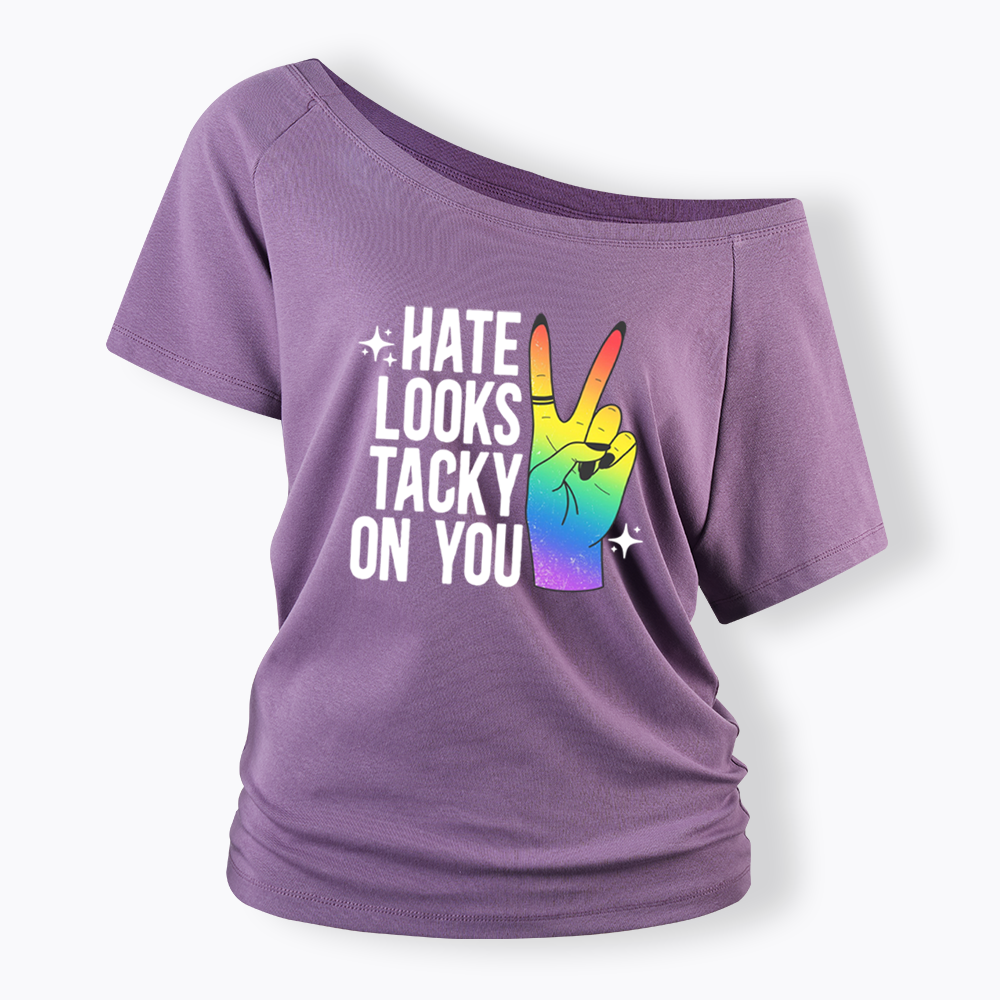Hate Looks Tacky On You Off Shoulder T-shirt