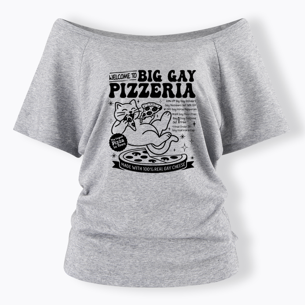 Big Gay Pizzeria Off Shoulder T-shirt