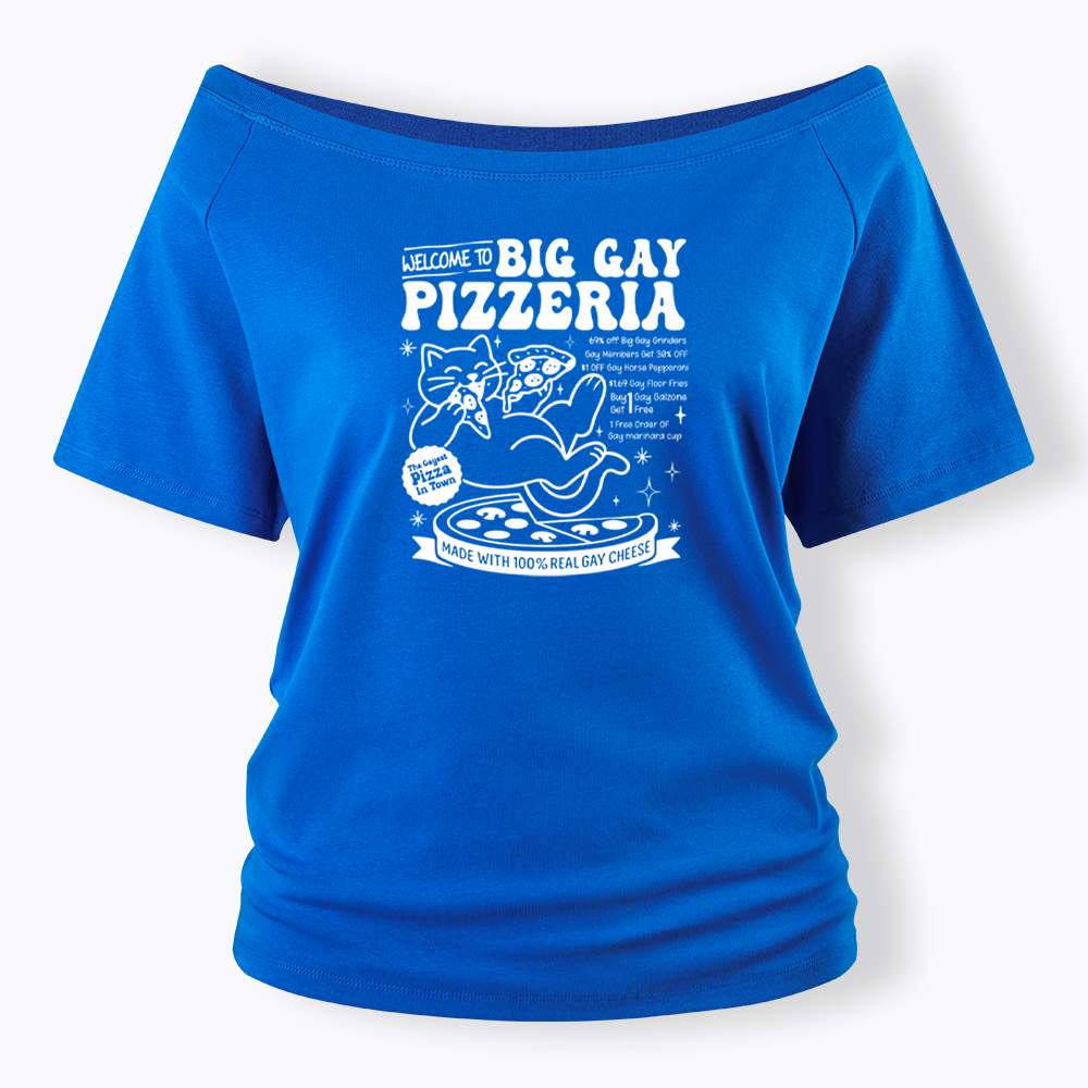 Big Gay Pizzeria Off Shoulder T-shirt