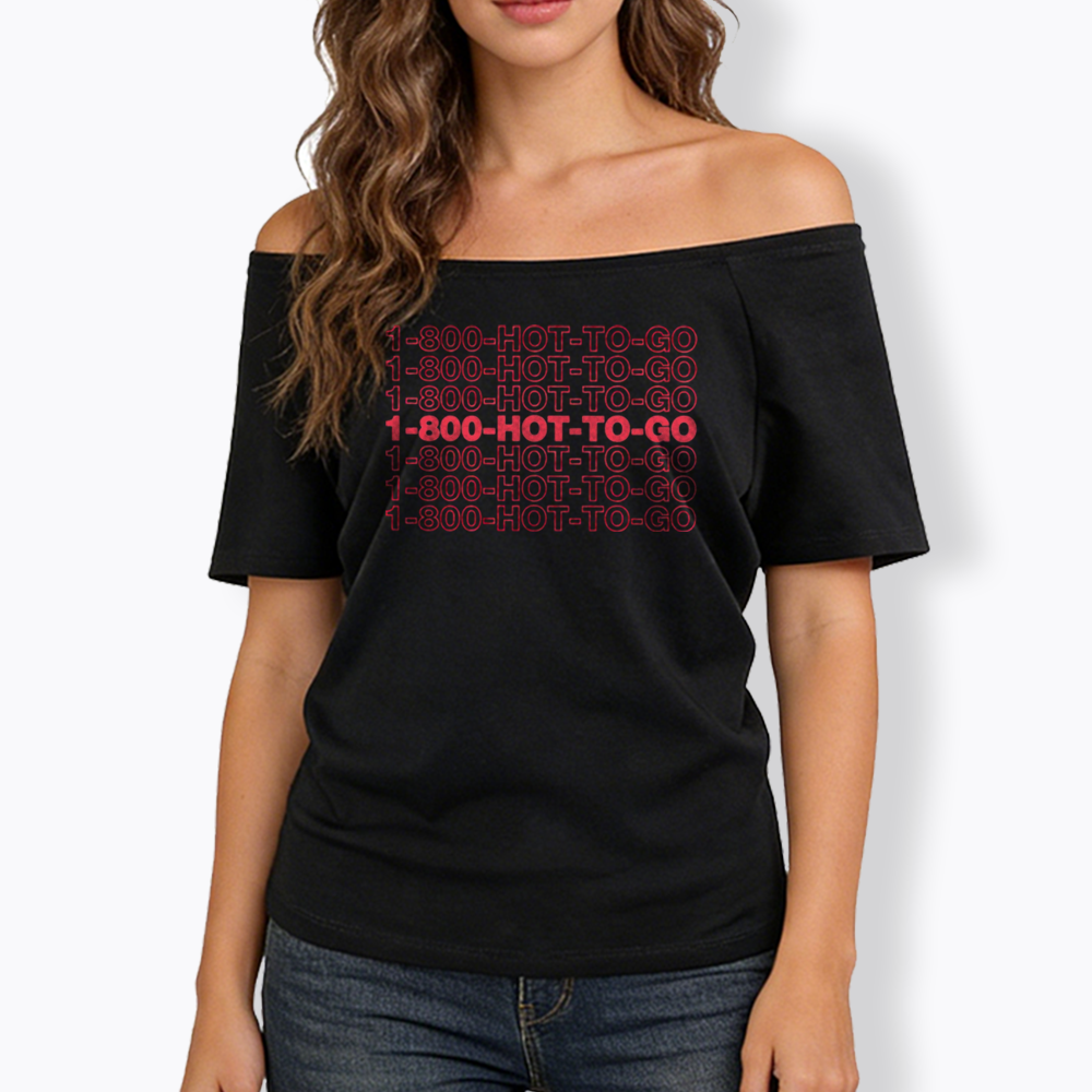 1800 Hot To Go Off Shoulder T-shirt