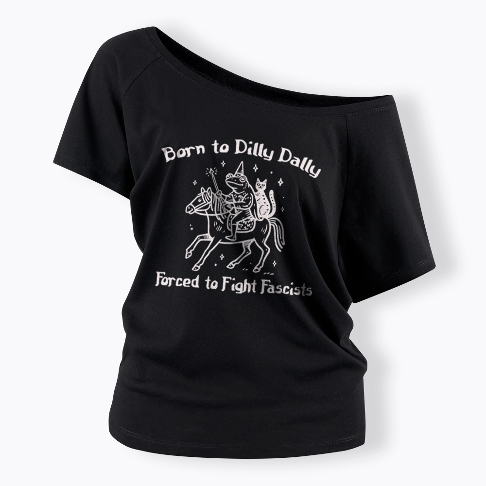 Born to Dilly Dally Funny Medieval Frog Off Shoulder T-Shirt