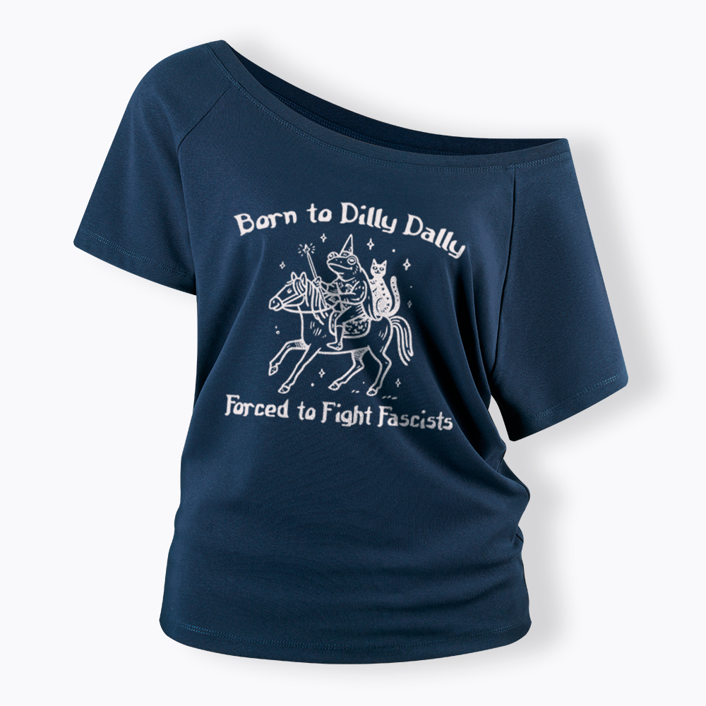 Born to Dilly Dally Funny Medieval Frog Off Shoulder T-Shirt