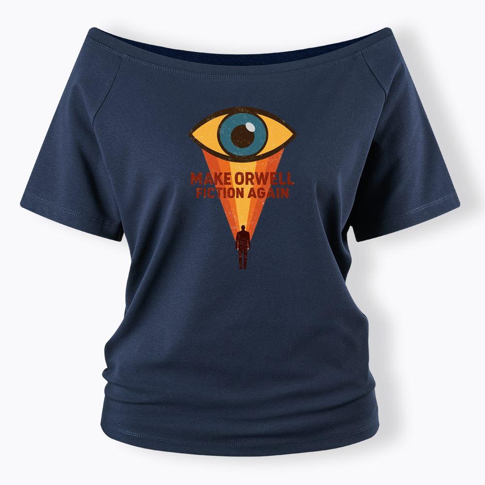 Make Orwell Fiction Again Off Shoulder T-shirt