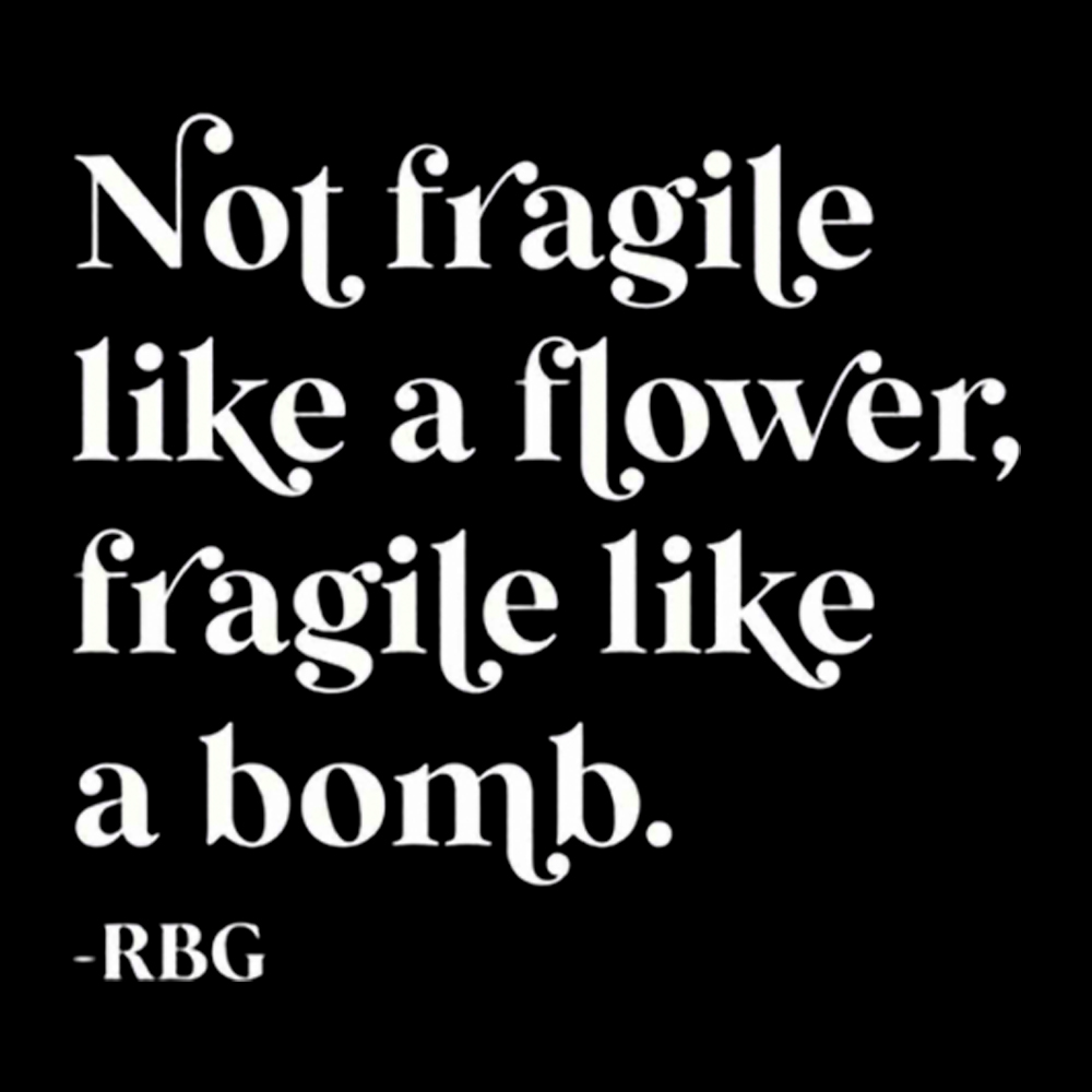Not Fragile Like a Flower RBG Cropped T-Shirt