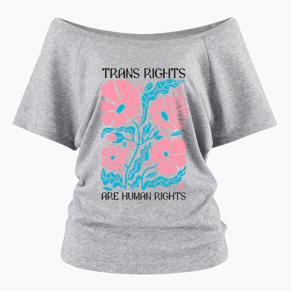 Trans Rights Are Human Rights Off Shoulder T-Shirt