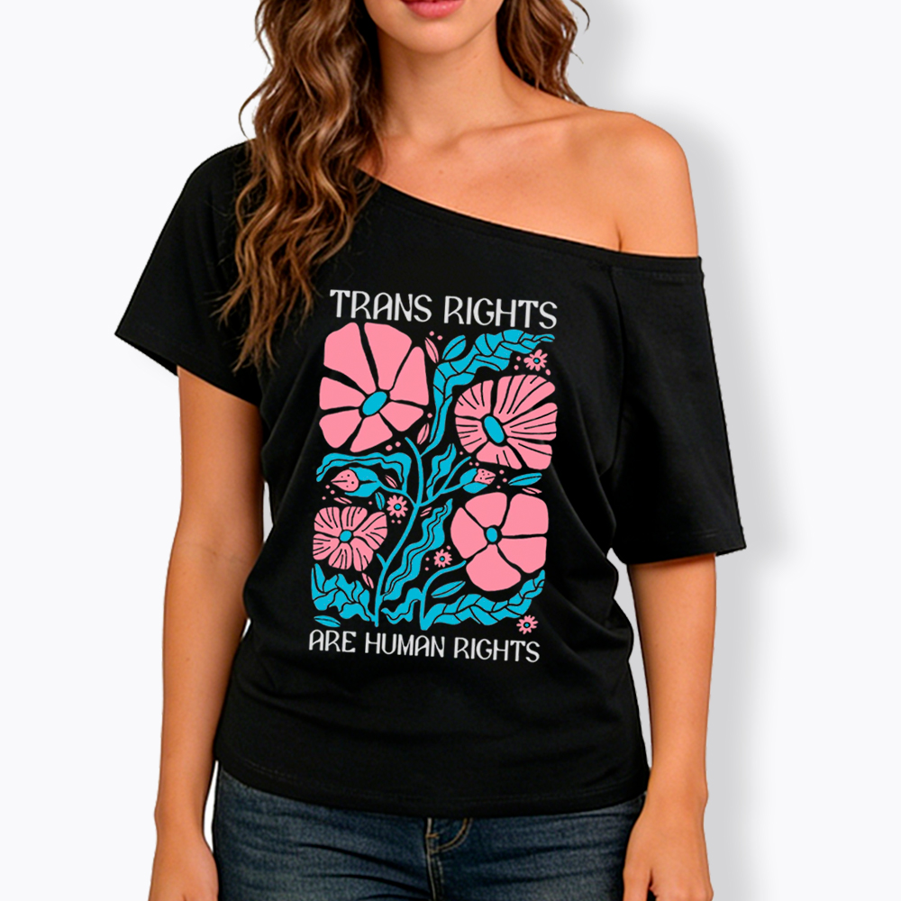 Trans Rights Are Human Rights Off Shoulder T-Shirt