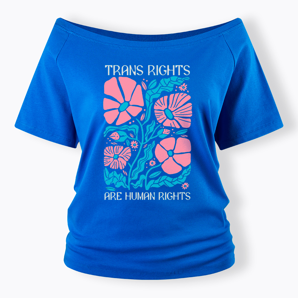 Trans Rights Are Human Rights Off Shoulder T-Shirt