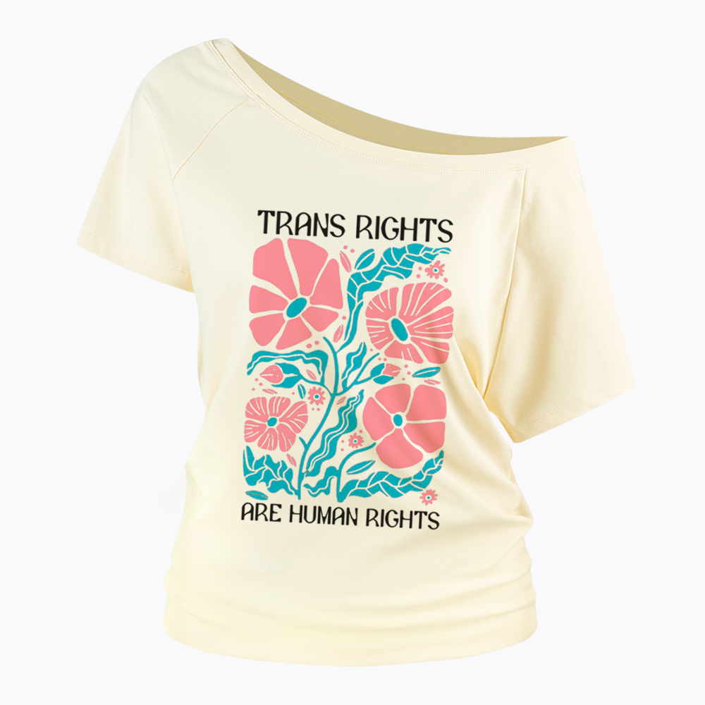 Trans Rights Are Human Rights Off Shoulder T-Shirt