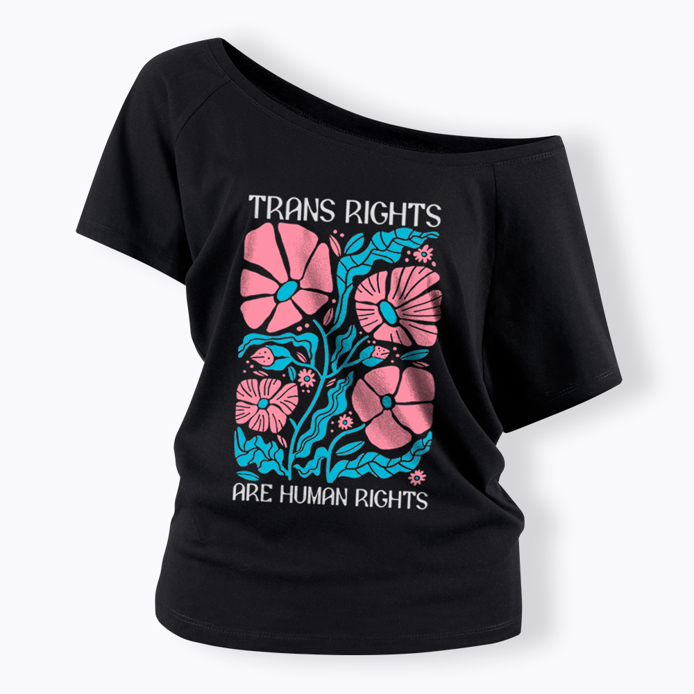 Trans Rights Are Human Rights Off Shoulder T-Shirt