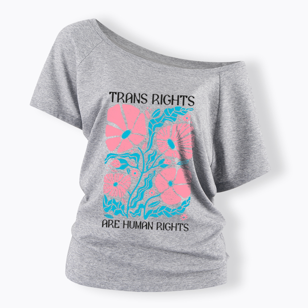 Trans Rights Are Human Rights Off Shoulder T-Shirt