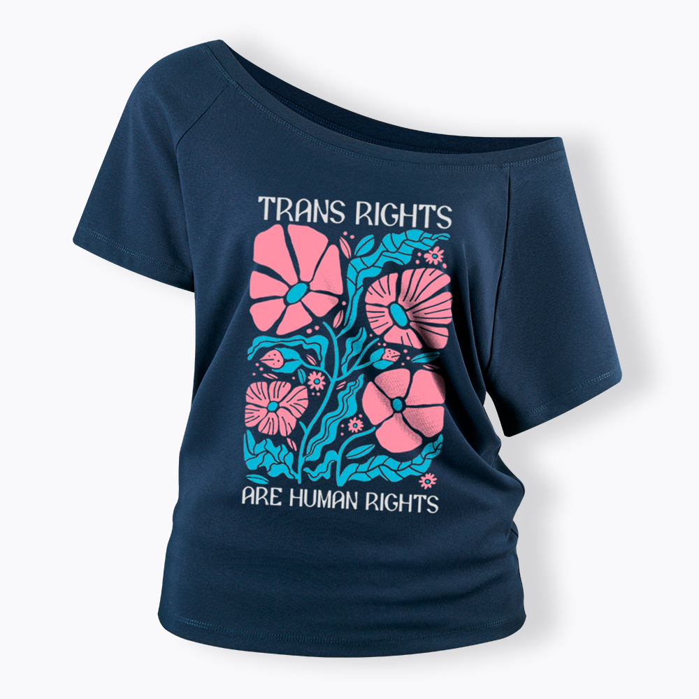 Trans Rights Are Human Rights Off Shoulder T-Shirt