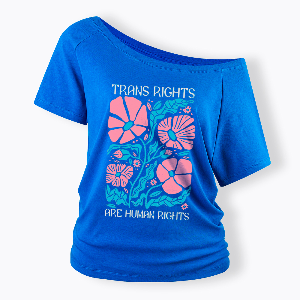 Trans Rights Are Human Rights Off Shoulder T-Shirt