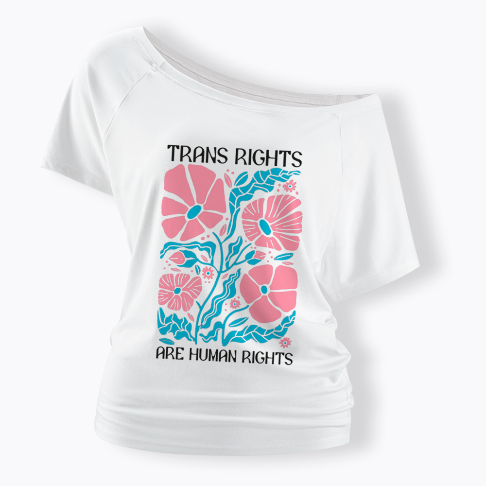 Trans Rights Are Human Rights Off Shoulder T-Shirt