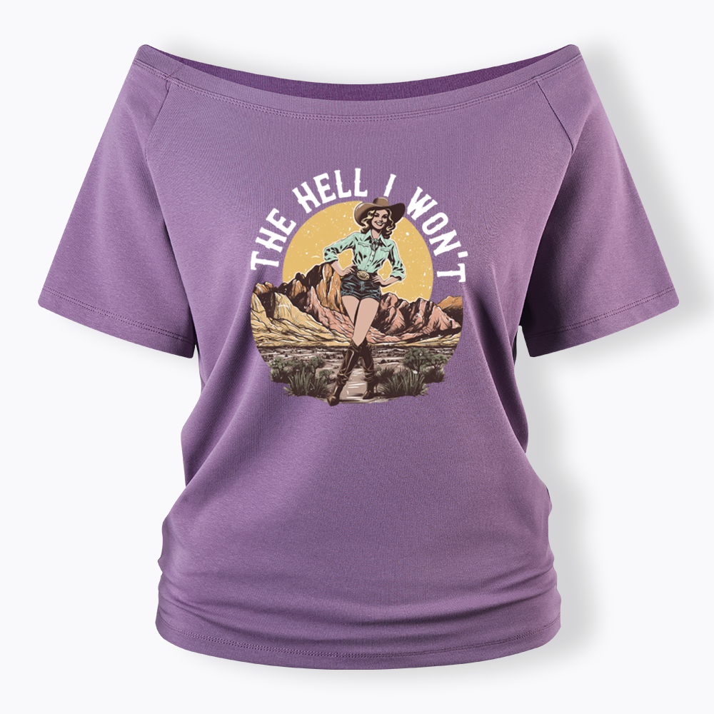 The Hell I Won't Off Shoulder T-shirt