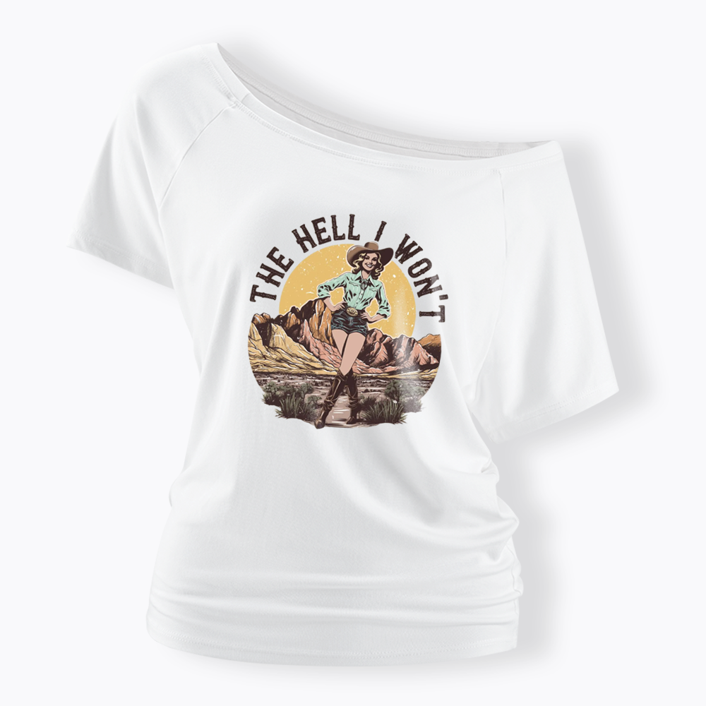 The Hell I Won't Off Shoulder T-shirt