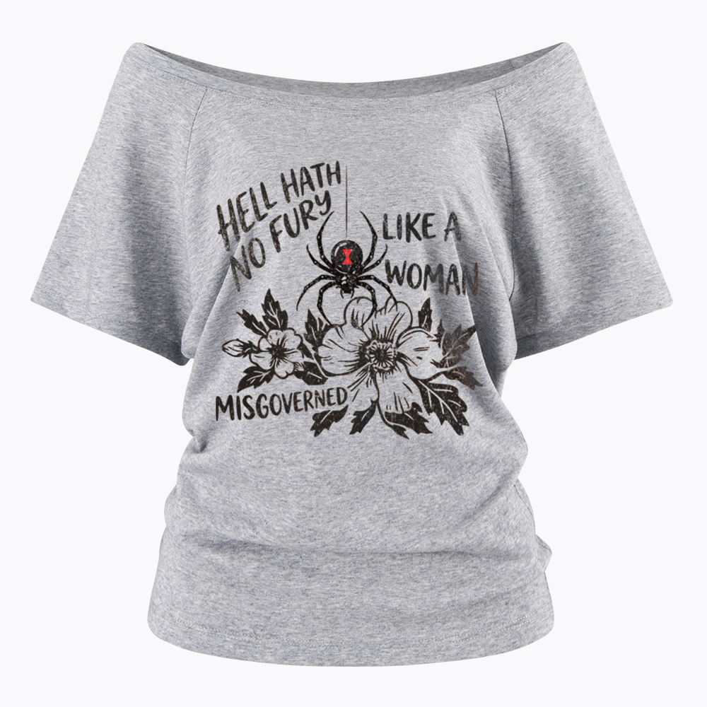 Hell Hath  No Fury Like a Woman Misgoverned Off Shoulder T-Shirt