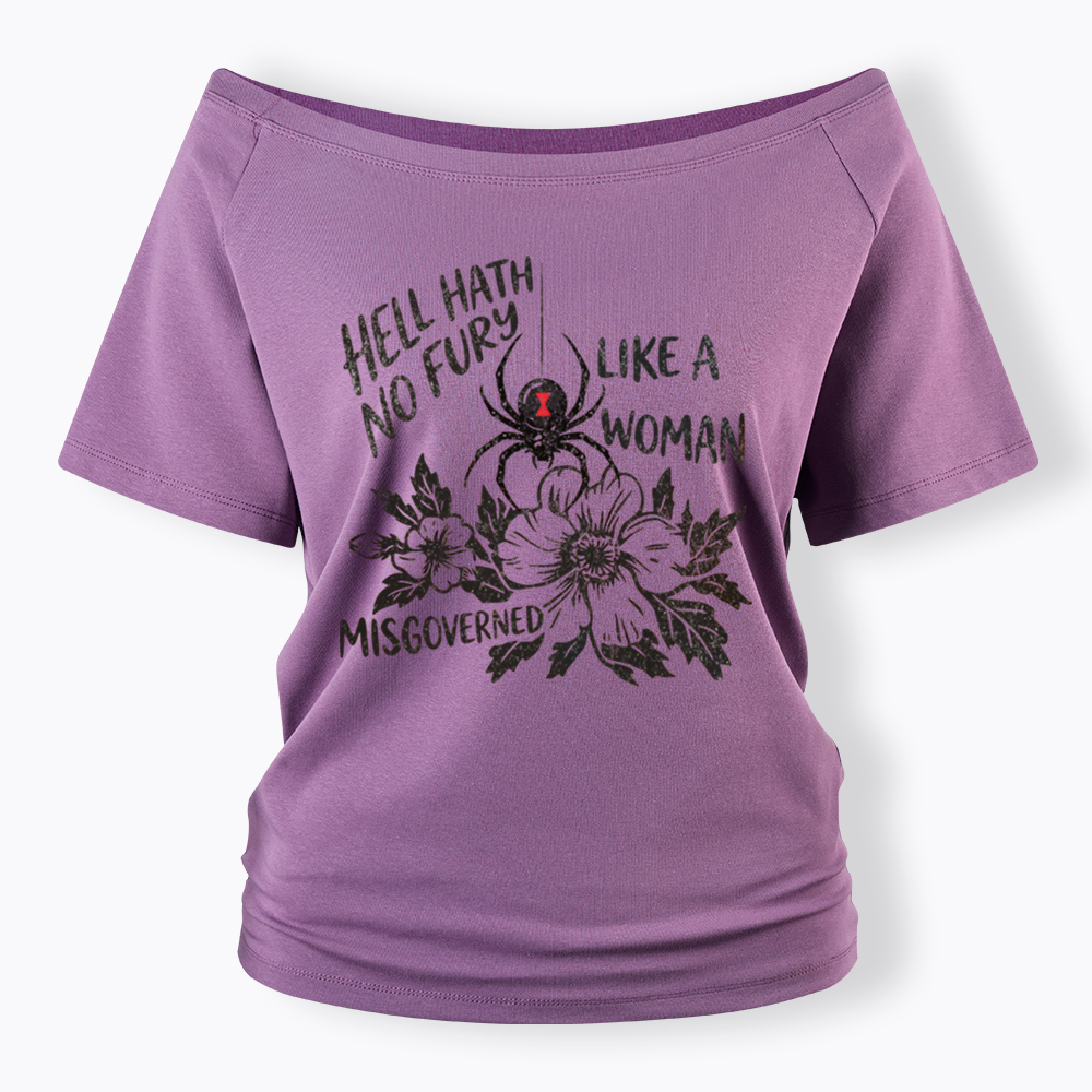 Hell Hath  No Fury Like a Woman Misgoverned Off Shoulder T-Shirt