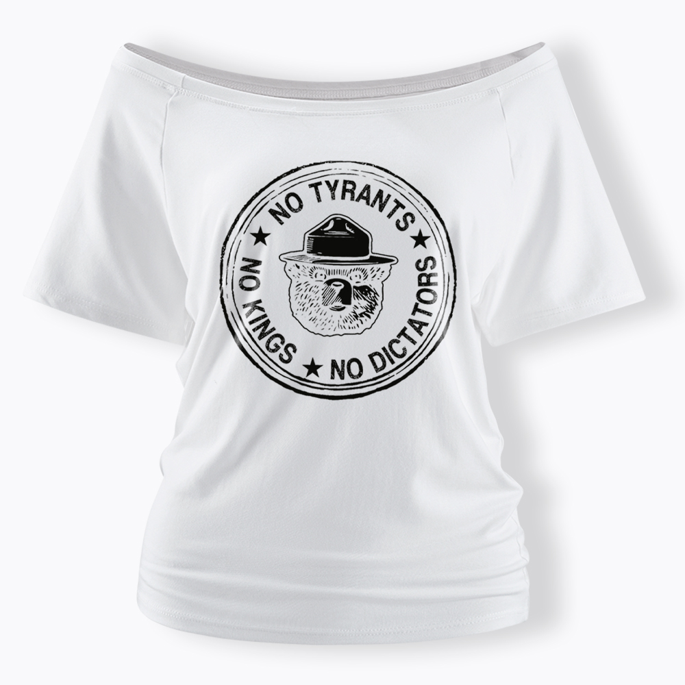No Tyrants No Kings No Dictators Off Shoulder T-Shirt