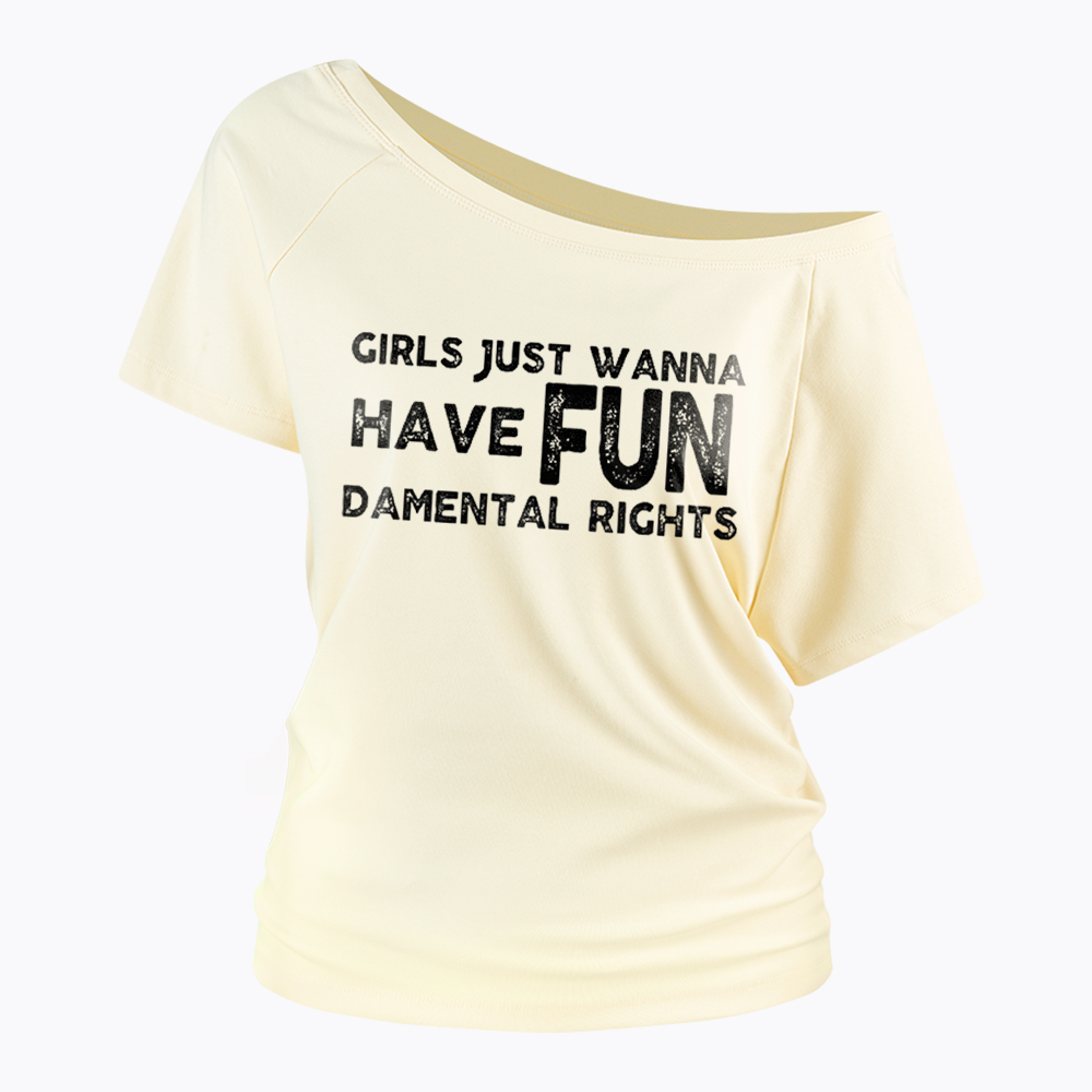 Girls Just Wanna Have Fundamental Rights Off Shoulder T-Shirt