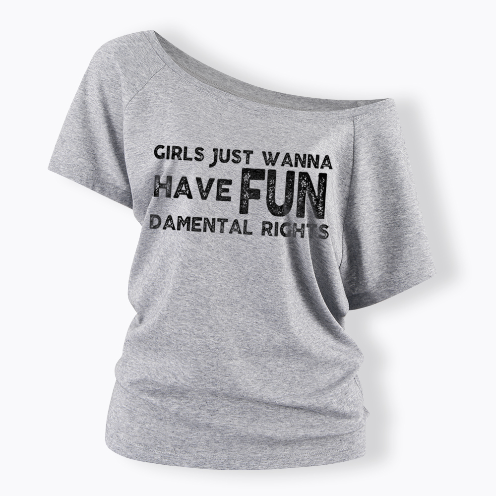 Girls Just Wanna Have Fundamental Rights Off Shoulder T-Shirt