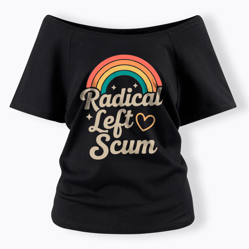 Retro Radical Left Scum Off Shoulder T-Shirt