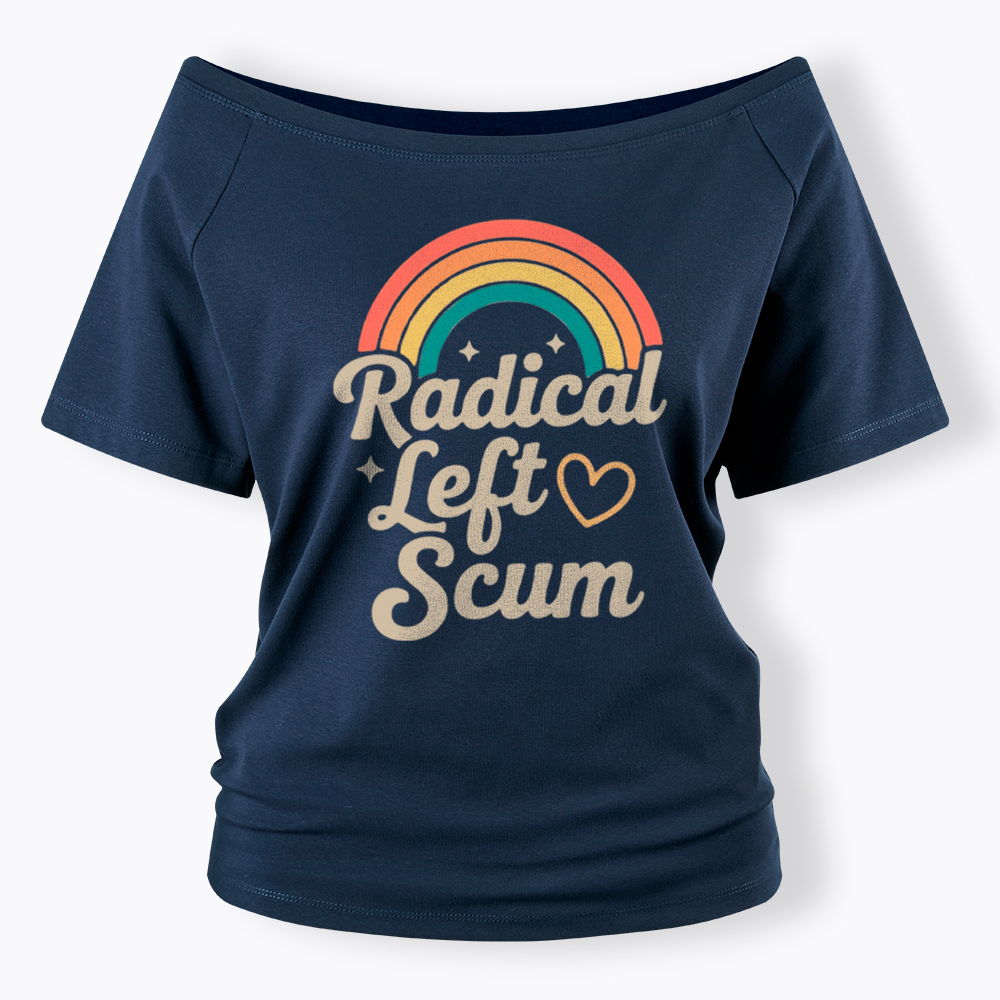 Retro Radical Left Scum Off Shoulder T-Shirt