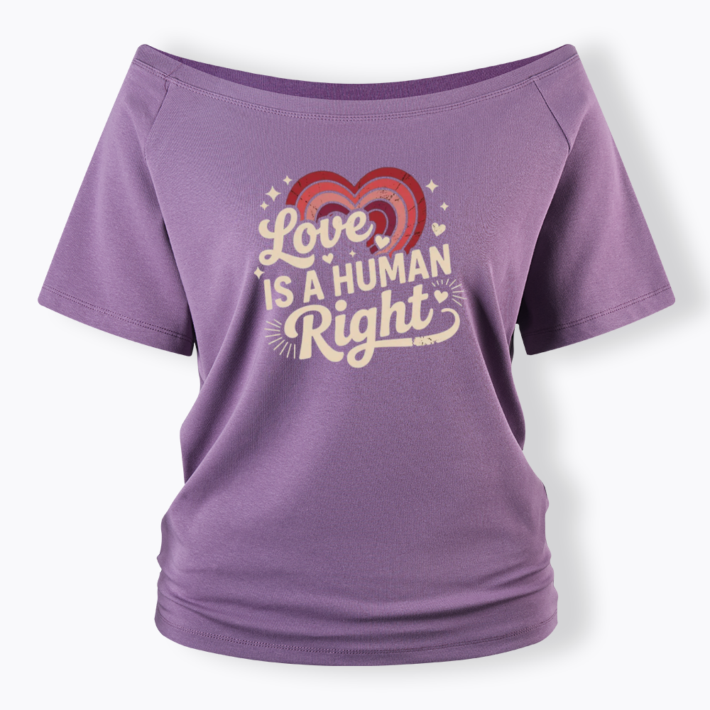 Love Is A Human Right Off Shoulder T-shirt