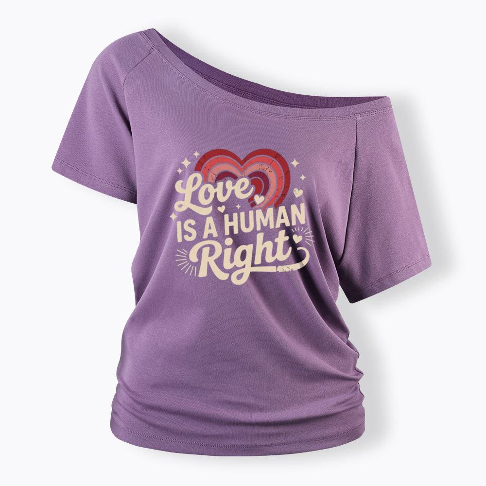 Love Is A Human Right Off Shoulder T-shirt