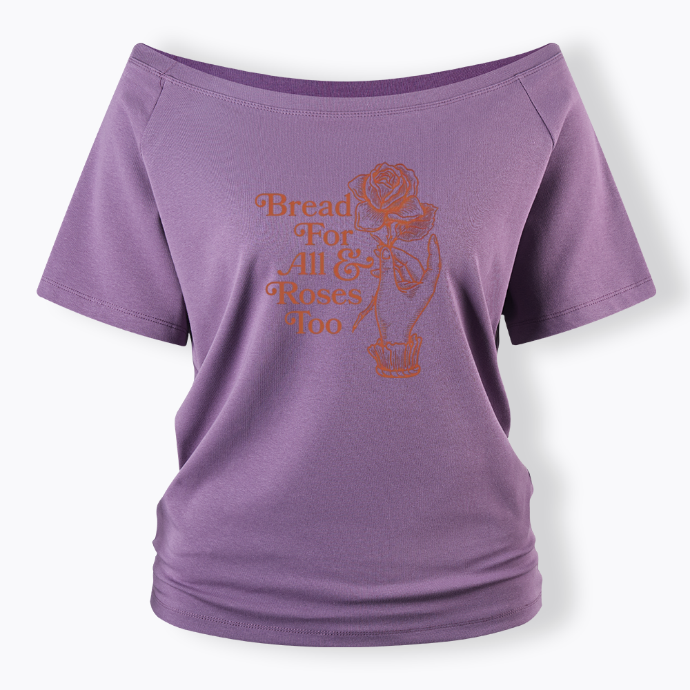 Bread for all and Roses too Off Shoulder T-shirt