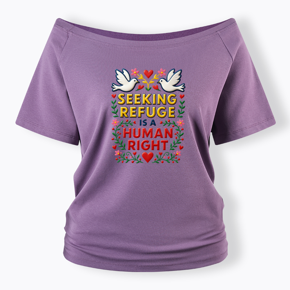 Seeking Refuge is a Human Right Off Shoulder T-shirt