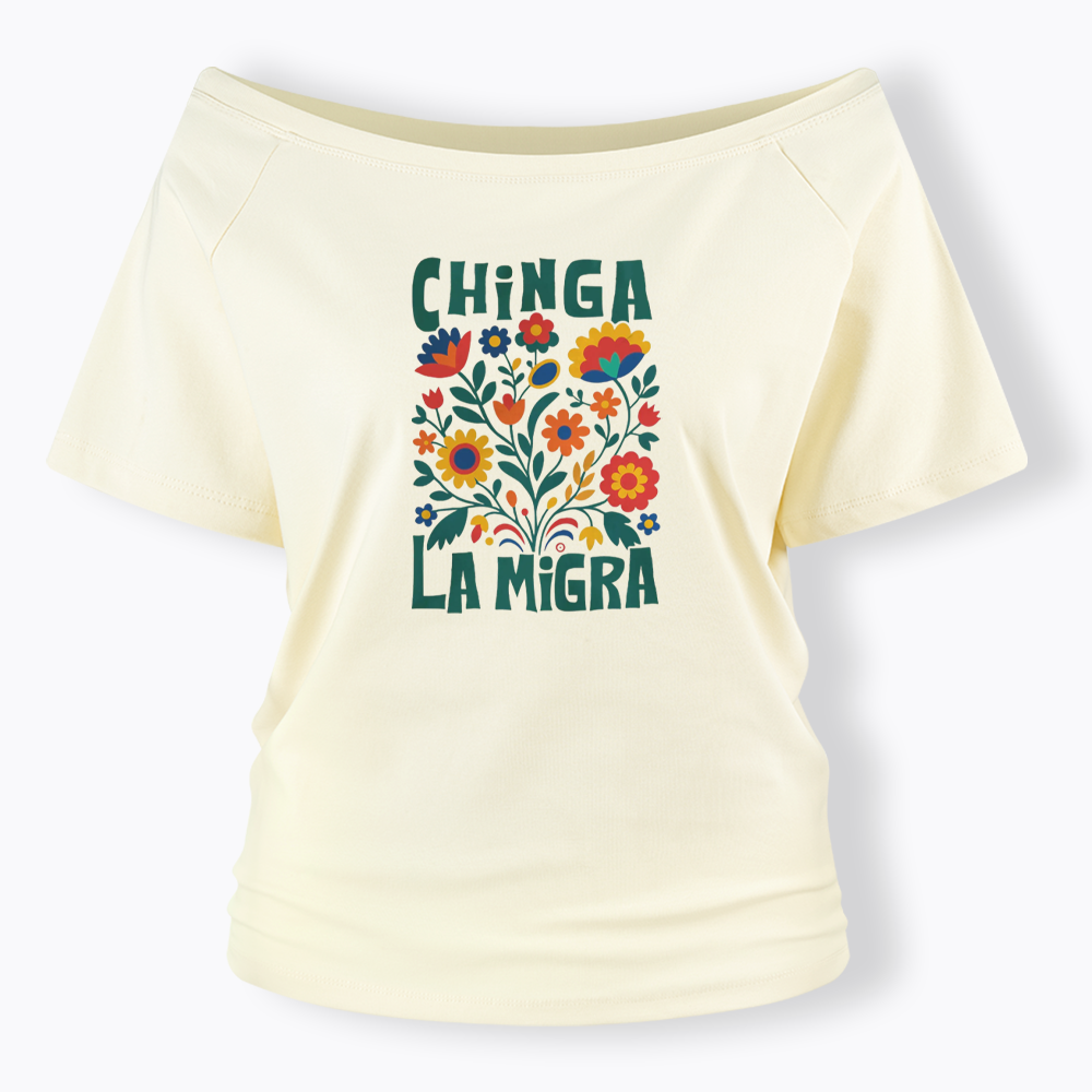 Chinga La Migra Off Shoulder T-shirt
